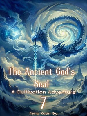 cover image of The Ancient God's Seal, Book 7